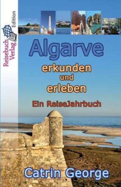 Cover for Catrin George · Algarve erkunden und erleben (Paperback Book) (2016)