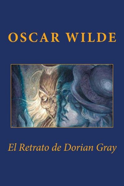 El Retrato de Dorian Gray - Oscar Wilde - Books - Createspace Independent Publishing Platf - 9781541176492 - December 16, 2016