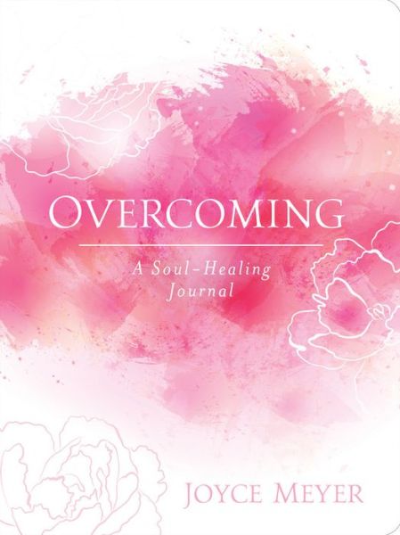 Cover for Joyce Meyer · Overcoming: A Soul-Healing Journal (MISC) (2019)