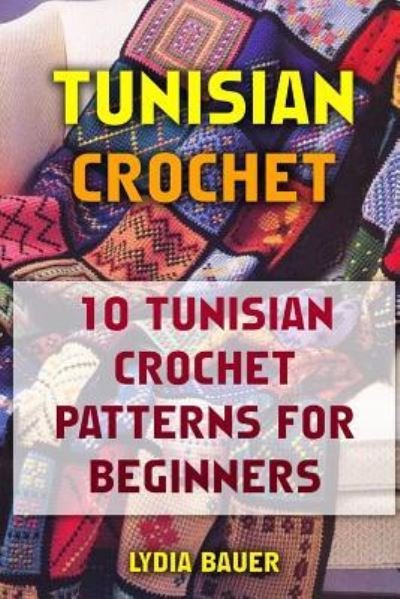 Cover for Lydia Bauer · Tunisian Crochet (Pocketbok) (2017)