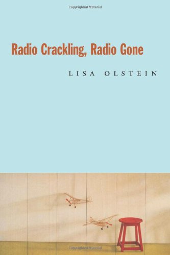 Cover for Lisa Olstein · Radio Crackling, Radio Gone - Hayden Carruth Award for New and Emerging Poets (Paperback Book) (2006)