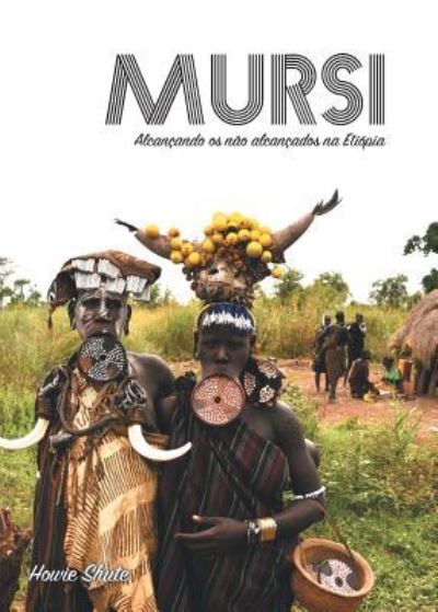 Cover for Howie Shute · Mursi (Pocketbok) (2017)