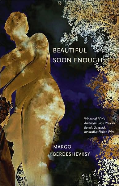 Cover for Margo Berdeshevsky · Beautiful Soon Enough (Paperback Book) (2009)