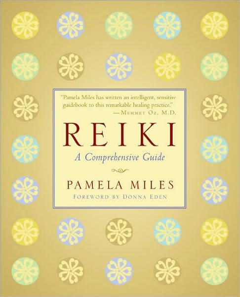 Cover for Pamela Miles · Reiki: A Comprehensive Guide (Taschenbuch) (2008)
