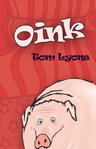 Tom Lyons · Oink (Pocketbok) (2005)