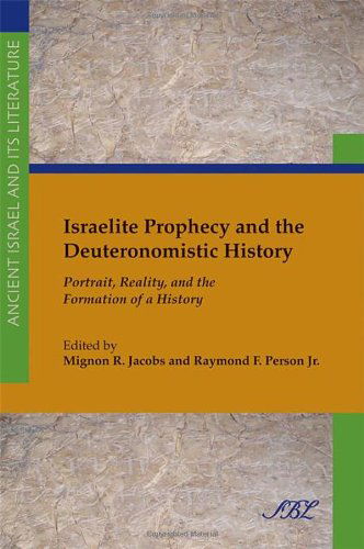 Cover for Raymond Person (Jr. ). · Israelite Prophecy and the Deuteronomistic History: Portrait, Reality and the Formation of a History (Ancient Israel and Its Literature) (Paperback Book) (2013)