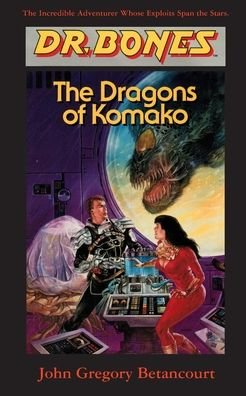Cover for Paul Preuss · Dr. Bones, Dragons of Komako (Paperback Book) (2021)