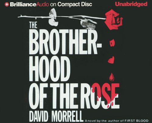 Cover for David Morrell · The Brotherhood of the Rose (Lydbog (CD)) [Unabridged edition] (2005)