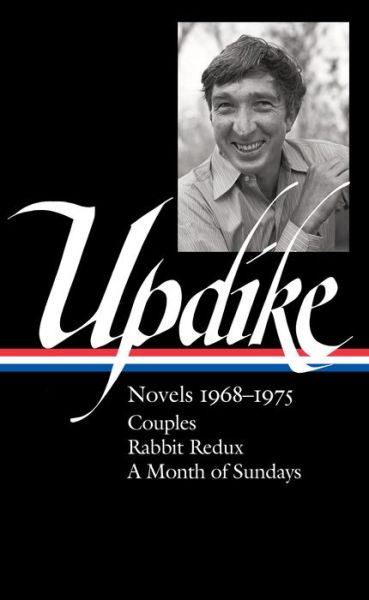 John Updike: Novels 1968-1975 (LOA #326): Couples / Rabbit Redux / A Month of Sundays - John Updike - Books - The Library of America - 9781598536492 - January 7, 2020