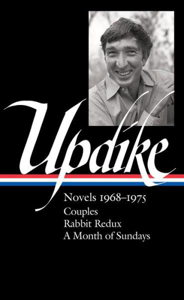 Cover for John Updike · John Updike: Novels 1968-1975 (loa #326): Couples / Rabbit Redux / A Month of Sundays (Hardcover bog) (2020)