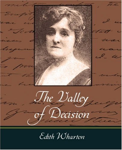 The Valley of Decision - Edith Wharton - Books - Book Jungle - 9781604242492 - September 27, 2007