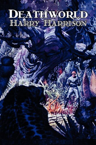 Deathworld - Harry Harrison - Libros - Aegypan - 9781606644492 - 1 de mayo de 2011