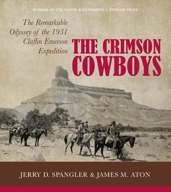 Cover for Jerry D. Spangler · The Crimson Cowboys: The Remarkable Odyssey of the 1931 Claflin-Emerson Expedition (Paperback Book) (2018)