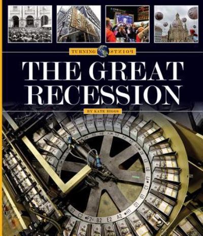 Cover for Kate Riggs · The Great Recession (Hardcover Book) (2016)