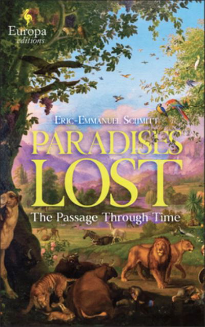 Cover for Eric-emmanuel Schmitt · Paradises Lost : The Passage Through Time (Buch) (2024)