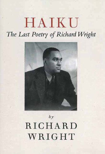 Cover for Richard Wright · Haiku: the Last Poems of an American Icon (Paperback Book) (2012)