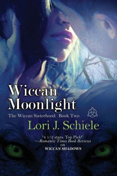 Cover for Lori J. Schiele · Wiccan Moonlight: the Wiccan Sisterhood (Volume 2) (Paperback Book) (2014)
