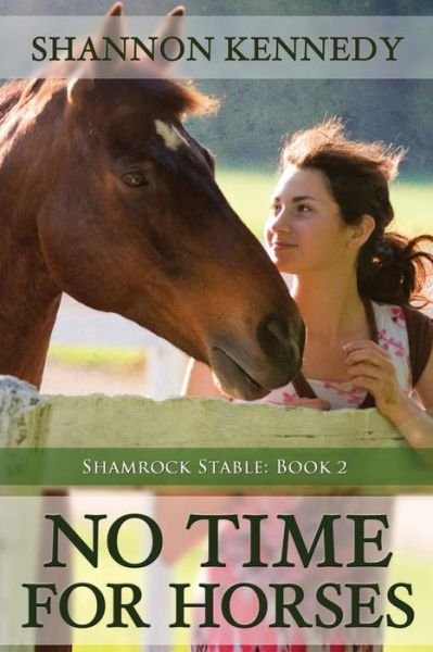 Cover for Shannon Kennedy · No Time for Horses (Taschenbuch) (2013)