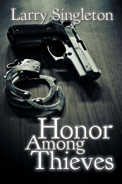 Cover for Larry Singleton · Honor Among Thieves (Paperback Book) (2014)