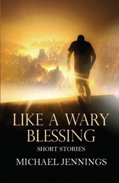 Cover for Michael Jennings · Like a Wary Blessing (Paperback Book) (2021)