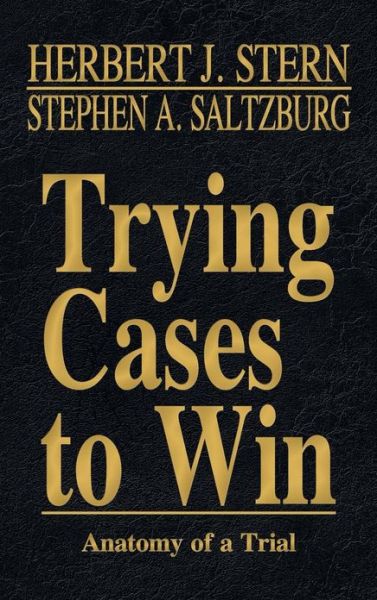Cover for Herbert Jay Stern · Trying Cases to Win Vol. 5: Anatomy of a Trial (Hardcover Book) (2013)