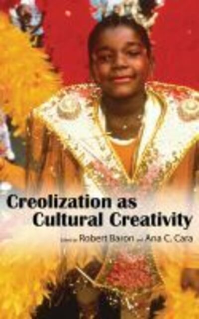 Cover for Robert Baron · Creolization As Cultural Creativity (Paperback Book) (2013)