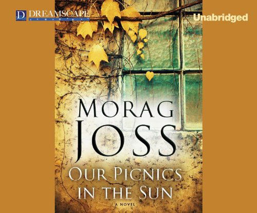 Cover for Morag Joss · Our Picnics in the Sun (Audiobook (CD)) [Unabridged edition] (2013)