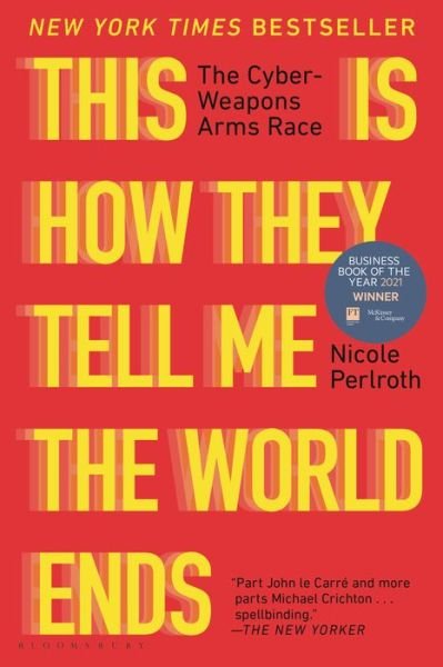 Cover for Nicole Perlroth · This Is How They Tell Me the World Ends (Paperback Book) (2023)