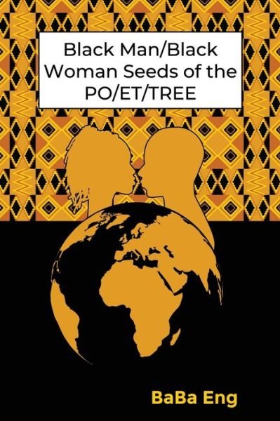 Cover for Baba Eng · Black Man / Black Woman Seeds of the PO/ET / TREE (Paperback Book) (2022)