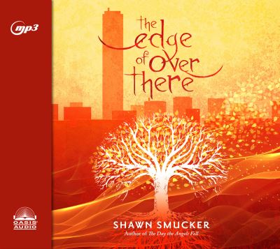 Cover for Shawn Smucker · The Edge of Over There (CD) (2018)