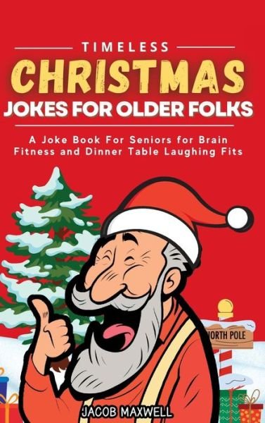 Cover for Jacob Maxwell · Timeless Christmas Jokes for Older Folks (Book) (2022)