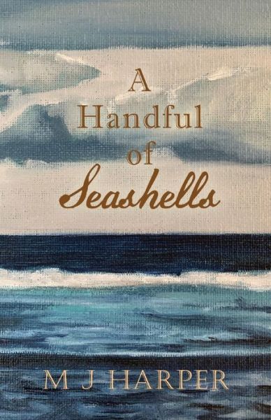 Cover for M J Harper · A Handful of Seashells (Paperback Book) (2022)