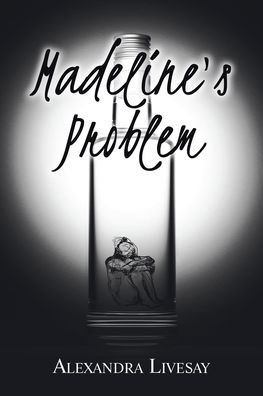 Cover for Alexandra Livesay · Madeline's Problem (Paperback Book) (2021)