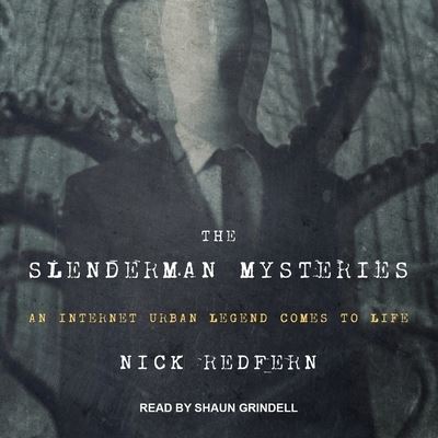 The Slenderman Mysteries - Nick Redfern - Music - Tantor Audio - 9781665252492 - February 19, 2018