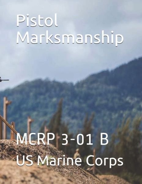 Cover for Us Marine Corps · Pistol Marksmanship (Paperback Bog) (2019)