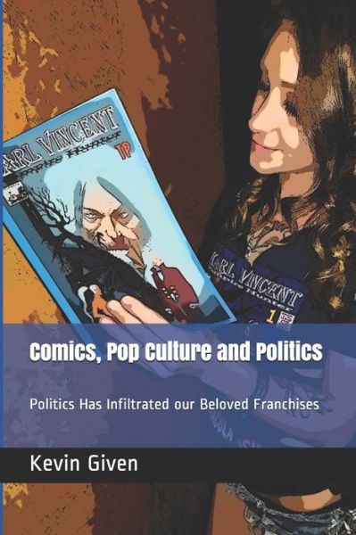 Cover for Kevin Given · Comics, Pop Culture and Politics (Paperback Book) (2019)