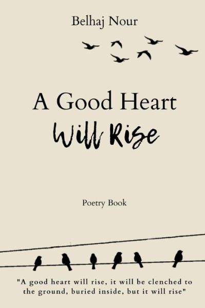 Cover for Nour Belhaj · A Good Heart Will Rise (Paperback Book) (2020)