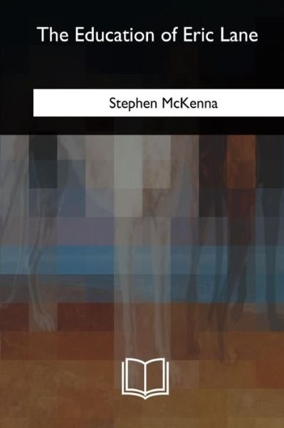 Cover for Stephen McKenna · The Education of Eric Lane (Pocketbok) (2018)