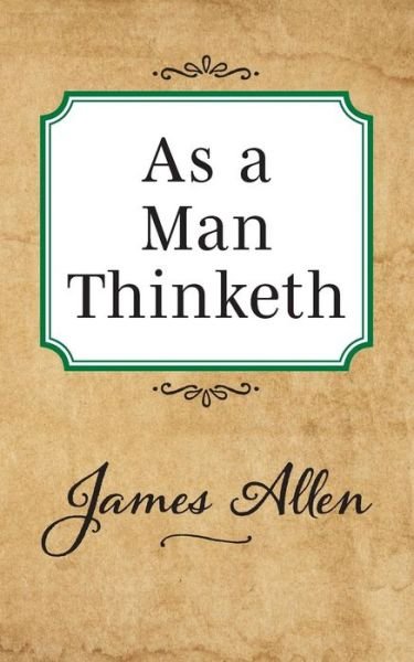 Cover for James Allen · As a Man Thinketh (Paperback Book) (2019)