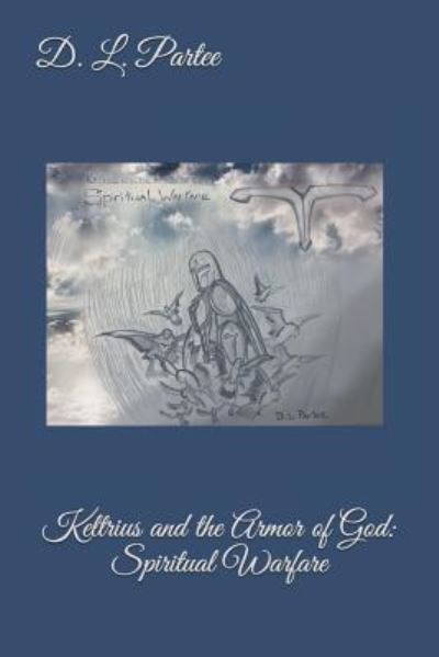 Cover for D L Partee · Keltrius and the Armor of God (Paperback Book) (2019)