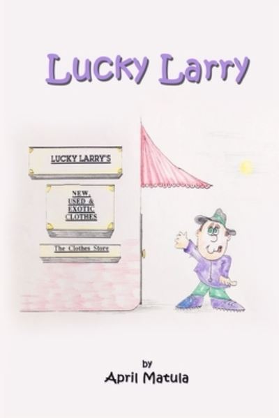 Cover for April Matula · Lucky Larry (Paperback Book) (2020)