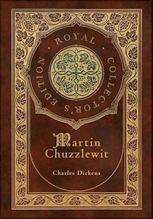 Cover for Charles Dickens · Martin Chuzzlewit (Royal Collector's Edition) (Case Laminate Hardcover with Jacket) (Bog) [Royal Collector's edition] (2022)