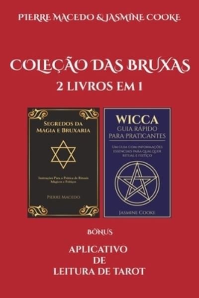 Cover for Pierre Macedo · Colecao das Bruxas: 2 Livros em 1 Mais Aplicativo de Leitura de Tarot (Paperback Bog) (2020)