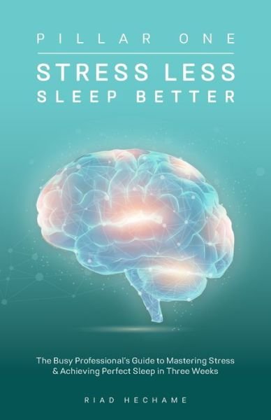 Cover for Riad Hechame · Stress Less Sleep Better (Book) (2021)