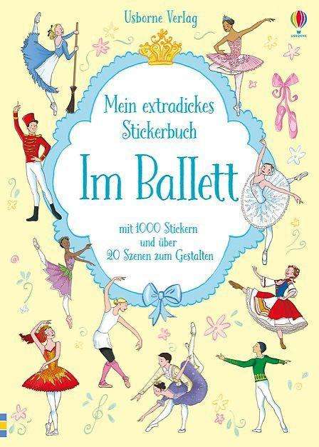 Cover for Sue Meredith · Mein extradickes Stickerbuch: Im Ballet (Buch)