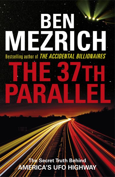 Cover for Ben Mezrich · The 37th Parallel: The Secret Truth Behind America's UFO Highway (Paperback Book) (2017)