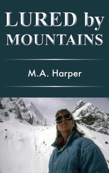 Cover for M. A. Harper · Lured by Mountains (Hardcover Book) (2017)