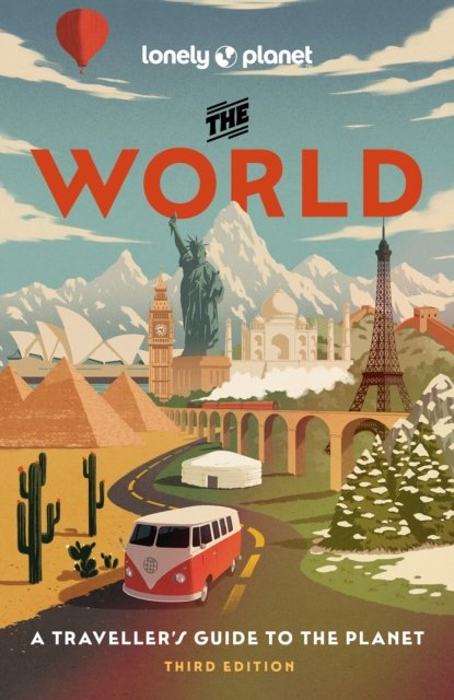Cover for Lonely Planet · Lonely Planet The World - Travel Guide (Hardcover Book) (2024)