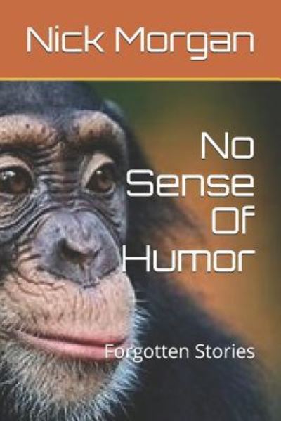 Cover for Nick Morgan · No Sense Of Humor (Paperback Book) (2019)