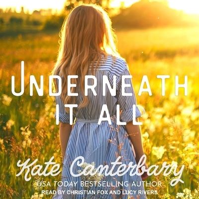 Underneath It All - Kate Canterbary - Music - Tantor Audio - 9781799999492 - December 8, 2015